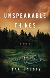 Unspeakable Things - Jessica Lourey (ISBN: 9781542008785)