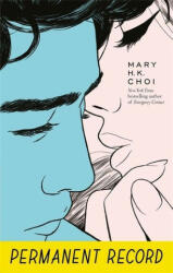 Permanent Record - Mary H. K. Choi (ISBN: 9780349003450)
