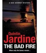 Bad Fire - Quintin Jardine (ISBN: 9781472255815)