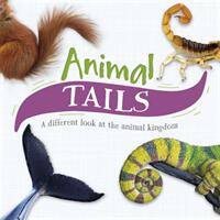Animal Tails - A different look at the animal kingdom (ISBN: 9781526312549)