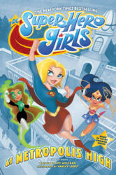 DC Super Hero Girls: At Metropolis High - Amy Wolfram, Yancey Labat (ISBN: 9781401289706)