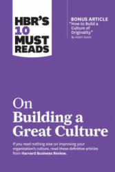 HBR's 10 Must Reads on Building a Great Culture (with bonus article "How to Build a Culture of Originality" by Adam Grant) - Harvard Business Review (ISBN: 9781633698062)