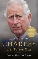Charles: Our Future King (ISBN: 9781789461626)