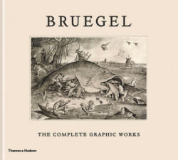 Bruegel: The Complete Graphic Works - Maarten Bassens, Lieve Watteeuw, Joris Van Grieken, Jan Van Der Stock (ISBN: 9780500239995)