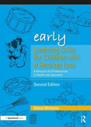 Early Listening Skills for Children with a Hearing Loss - Diana Williams (ISBN: 9780367193461)