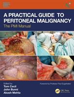 A Practical Guide to Peritoneal Malignancy: The PMI Manual (ISBN: 9781138495111)