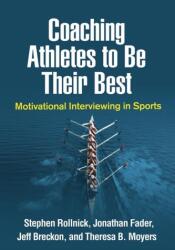 Antrenarea sportivilor pentru a fi cei mai buni (ISBN: 9781462541263)