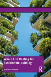 Whole Life Costing for Sustainable Building (ISBN: 9781138775558)