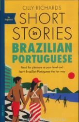 Short Stories in Brazilian Portuguese for Beginners - Olly Richards (ISBN: 9781529302806)