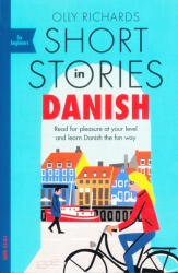 Short Stories in Danish for Beginners - Olly Richards (ISBN: 9781529303117)