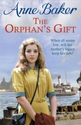 Orphan's Gift - Anne Baker (ISBN: 9781472264046)