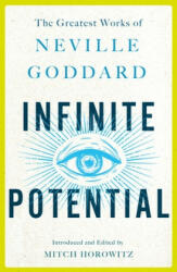 Infinite Potential - Neville Goddard, Mitch Horowitz (ISBN: 9781250319302)