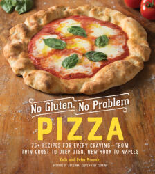 No Gluten, No Problem Pizza - Kelli Bronski, Peter Bronski (ISBN: 9781615195411)