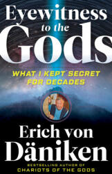 Eyewitness to the Gods - Erich von Däniken (ISBN: 9781632651686)