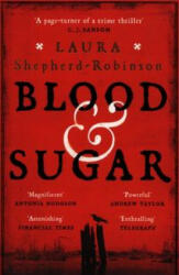 Blood & Sugar - Laura Shepherd-Robinson (ISBN: 9781509880799)