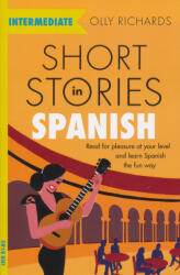 Short Stories in Spanish for Intermediate Learners (ISBN: 9781529361810)