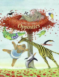 Opposites - Ingrid Schubert, Dieter Schubert (ISBN: 9781788070409)