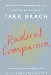 Radical Compassion - Tara Brach (ISBN: 9780525522812)