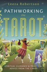 Pathworking the Tarot - Leeza Robertson (ISBN: 9780738757872)