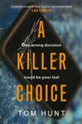 Killer Choice - Tom Hunt (ISBN: 9781409192282)