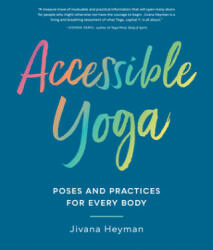 Accessible Yoga - Jivana Heyman (ISBN: 9781611807127)