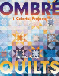 Ombre Quilts - Jennifer Sampou (ISBN: 9781617459139)