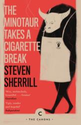 The Minotaur Takes A Cigarette Break (ISBN: 9781786896148)