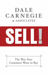 Dale Carnegie &. Associates - Sell! - Dale Carnegie &. Associates (ISBN: 9781722510107)