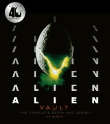 Alien Vault - Ian Nathan, Veronica Cartwright (ISBN: 9781781319420)