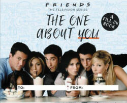 Friends: The One about You: A Fill-In Book (ISBN: 9780762496099)