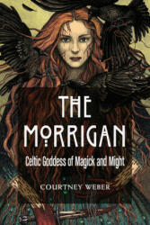 Morrigan - Courtney Weber, Lora O'Brien (ISBN: 9781578636631)