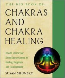 Big Book of Chakras and Chakra Healing - Susan Shumsky, Anodea Judith (ISBN: 9781578636716)