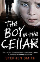 Boy in the Cellar - Stephen Smith (ISBN: 9781789461756)