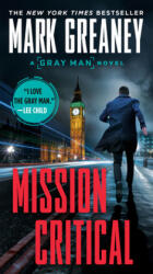 Mission Critical - MARK GREANEY (ISBN: 9780451488954)