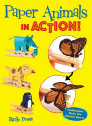 Paper Animals in Action! - Rob Ives (ISBN: 9780486835914)