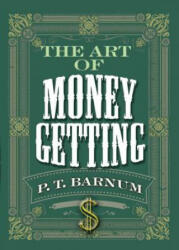 The Art of Money Getting (ISBN: 9780486836133)