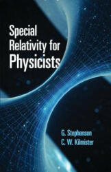 Special Relativity for Physicists - G. Stephenson (ISBN: 9780486836607)