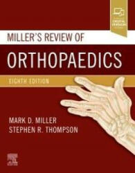 Miller's Review of Orthopaedics - MARK D. MILLER (ISBN: 9780323609784)