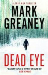 Dead Eye - Mark Greaney (ISBN: 9780751579246)
