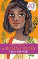Empire's End - A Roman Story (Voices #4) - Leila Rasheed (ISBN: 9781407191393)