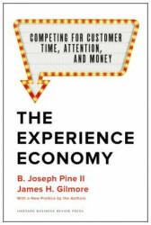 Experience Economy, With a New Preface by the Authors - B. Joseph Pine Ii, James H. Gilmore (ISBN: 9781633697973)