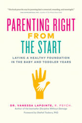 Parenting Right From the Start - Vanessa Lapointe (ISBN: 9781928055389)