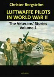 Luftwaffe Pilots In World War II - Christer Bergstrom (ISBN: 9789188441546)
