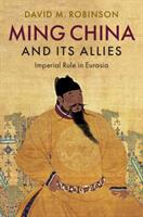 Ming China and its Allies (ISBN: 9781108489225)
