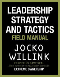 Leadership Strategy and Tactics - Jocko Willink (ISBN: 9781529032970)