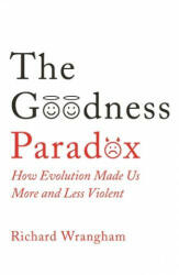 Goodness Paradox - Richard Wrangham (ISBN: 9781781255841)