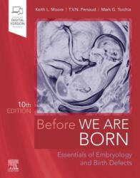 Before We Are Born - Keith L. Moore, T. V. N. Persaud, Mark G. Torchia (ISBN: 9780323608497)