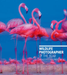 Wildlife Photographer of the Year: Highlights Volume 5 - Rosamund Kidman Cox (ISBN: 9780565094874)