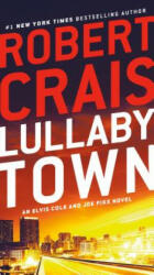Lullaby Town - Robert Crais (ISBN: 9780593157992)