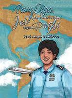 I Am Olga The First Latina Jet Fighter Pilot (ISBN: 9781643785332)